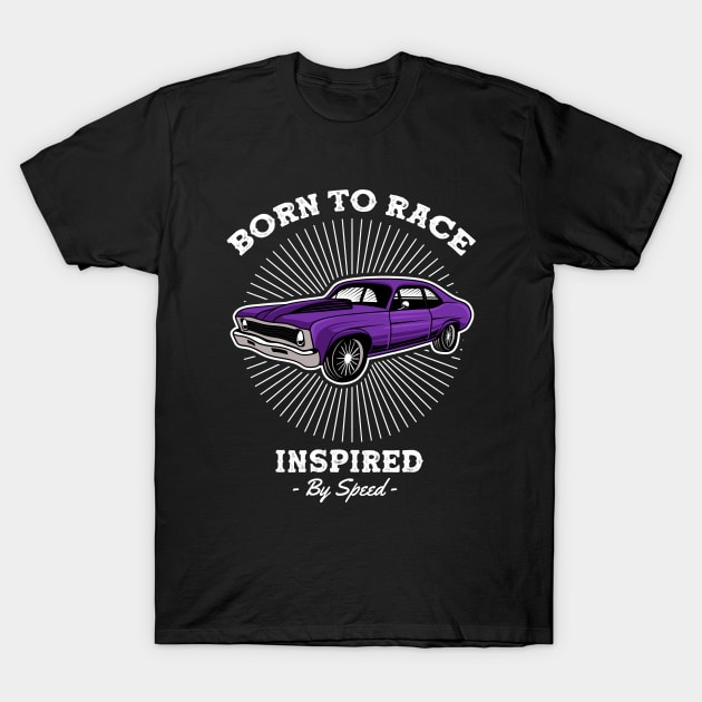 Born To Race Inspired By Speed T-Shirt by ARTGUMY